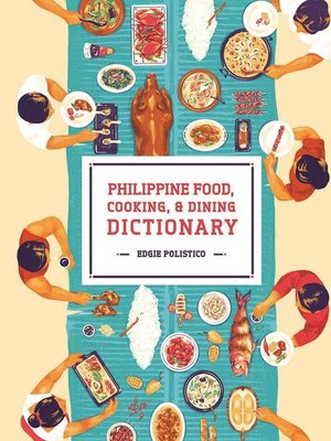 cover image of Philippine Food, Cooking, & Dining Dictionary